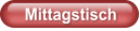 Mittagstisch