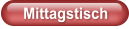 Mittagstisch
